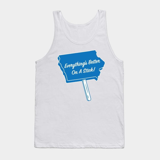Everything's Better On A Stick! Tank Top by HolidayShirts